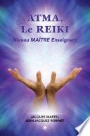 ATMA, Le Reiki Niveau Maître Enseignant