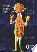 Livre Atrio de los Gentiles. Un diálogo entre creyentes y no creyentes