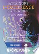 Atteindre l'excellence en trading Tome II