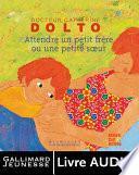 Attendre un petit frère ou une petite soeur (livre audio) - Mine de rien