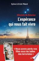 Attentats du Bataclan : l'espérance qui nous fait vivre