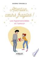 Attention, coeurs fragiles !