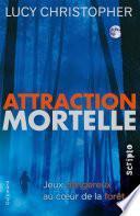 Attraction mortelle