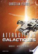 Attractions Galactiques