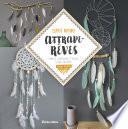 Attrape-rêves, mobiles, suspensions et bijoux à faire soi-même