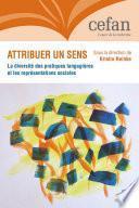 Attribuer un sens. La diversité des pratiques langagières et les représentations sociales