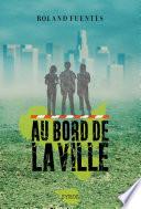 Au bord de la ville