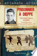 Au Canada : Prisonnier à Dieppe