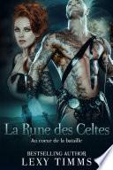 Au coeur de la bataille - La Rune des Celtes