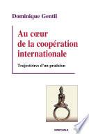 Au coeur de la coopération internationale