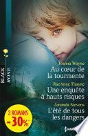 Au coeur de la tourmente - Une enquête à hauts risques - L'été de tous les dangers