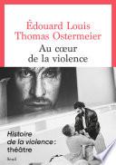 Au coeur de la violence