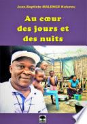Au coeur des jours et des nuits