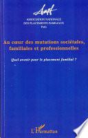 Au coeur des mutations sociétales, familiales et professionnelles
