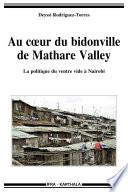 Au coeur du bidonville de Mathare Valley. La politique du ventre vide à Nairobi