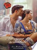 Au coeur du scandale (Harlequin Les Historiques)