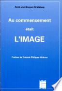 Au commencement était l'image