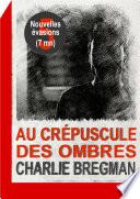 Au crépuscule des ombres