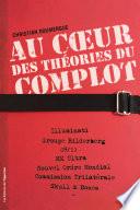 Au cœoeur des théories du complot