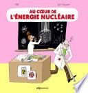 Au cœur de l’énergie nucléaire