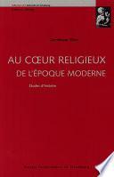 Au cœur religieux de l’époque moderne