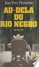 Au-delà du Rio Negro