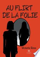 Au flirt de la folie