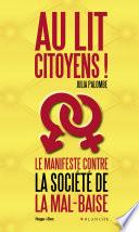 Au lit citoyens ! Le manifeste contre la société de la mal-baise