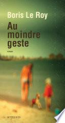 Au moindre geste