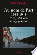 Au nom de l'art, 1933-1945