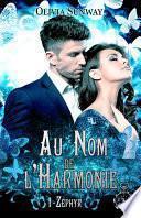 Au Nom de l'Harmonie, tome 1 : Zéphyr