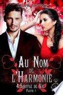 Au Nom de l'Harmonie, tome 4 : Souffle de Vie Partie 1
