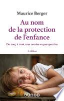 Au nom de la protection de l'enfance - 3e éd.