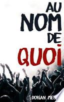 Au Nom de Quoi