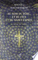 Au nom du Père, et du Fils et du Saint Esprit