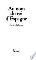 Au nom du roi d'Espagne