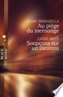 Au piège du mensonge - Soupçons sur un inconnu (Harlequin Black Rose)