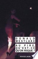 Au pire qu'est-ce qu'on risque ?
