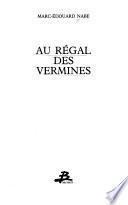Au régal des vermines