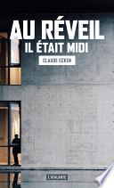 Au réveil il était midi