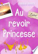 Au revoir Princesse
