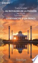 Au royaume de la passion - La revanche d'un prince