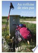 Au rythme de mes pas - Chemin de solitude, chemin de rencontres