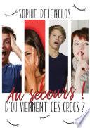 Au secours ! d'où viennent ces crocs ?