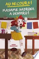 Au secours ! Madame Sabrina a disparu !