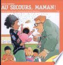 Au secours, maman!