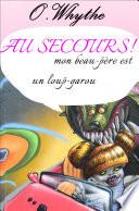 Au secours, mon beau père est un loup-garou