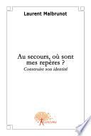 Au secours, où sont mes repères ?