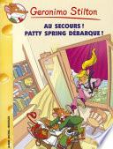 Au secours ! Patty Spring débarque !