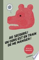 Au secours ! Un ours est en train de me manger !